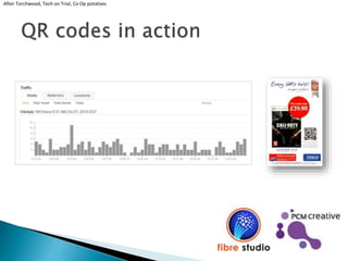 After Torchwood, Tech on Trial, Co Op potatoes
 