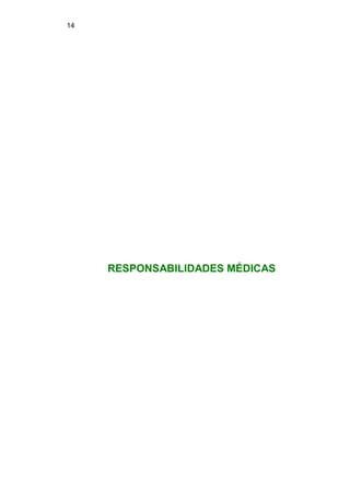 14
RESPONSABILIDADES MÉDICAS
 