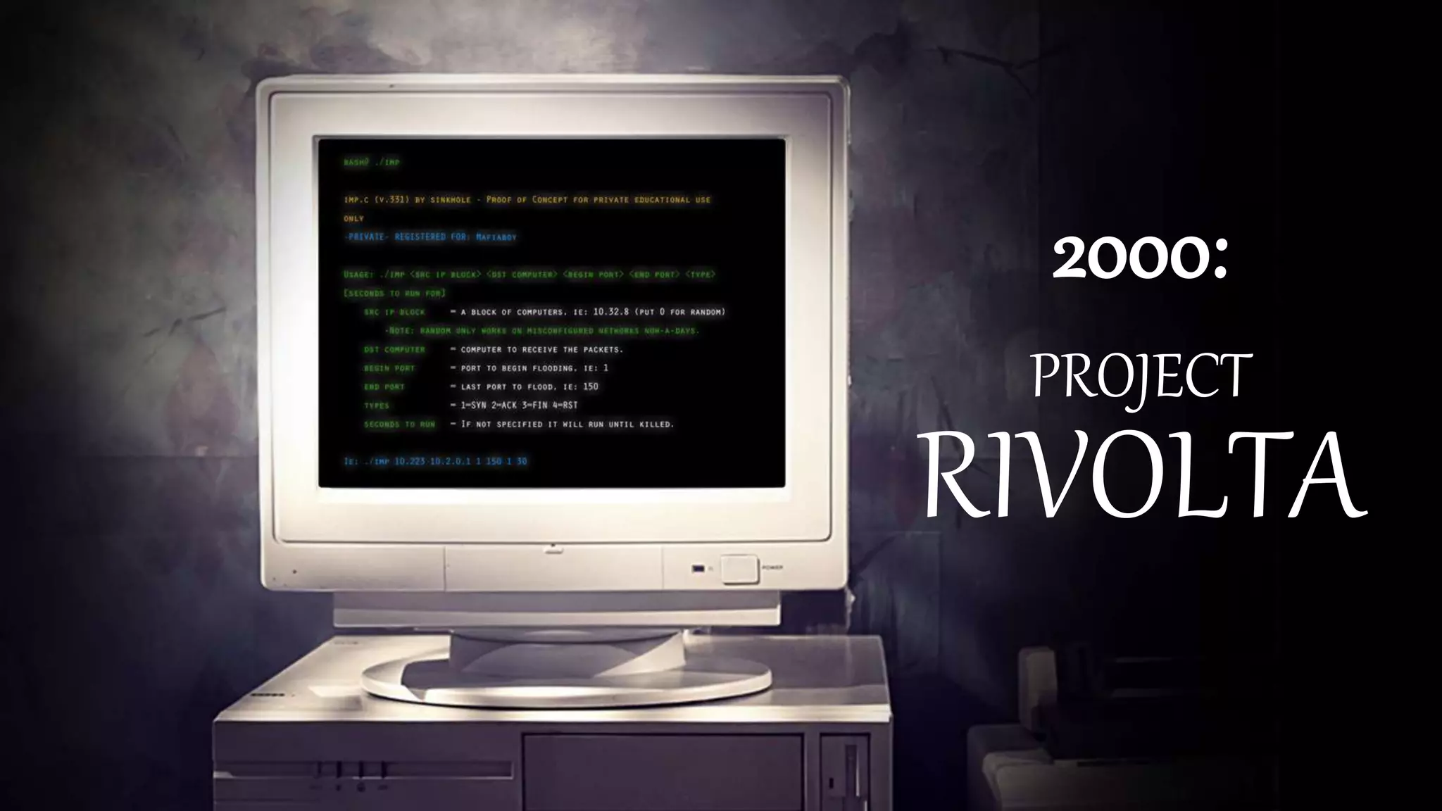 2000:
PROJECT
RIVOLTA
 