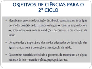 OBJETIVOS DE CIÊNCIAS PARA O
          2º CICLO
 