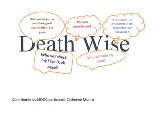 Contributed by MOOC participant Catherine Munro
 