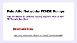 Palo Alto Networks PCNSE Dumps
Palo Alto Networks Certified Security Engineer PAN-OS 11.0
PDF Sample Questions
https://www.pass4sureclub.com/palo-alto-networks/pcnse-dumps.html
Download Now
 