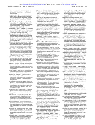 From bloodjournal.hematologylibrary.org by guest on July 25, 2011. For personal use only.
BLOOD, 21 JULY 2011 ⅐ VOLUME 118, NUMBER 3

clearance are outcome-determining factors in
primary CNS lymphomas. Br J Cancer. 2004;
90(2):353-358.
34. Lippens RJ, Winograd B. Methotrexate concentration levels in the cerebrospinal ﬂuid during
high-dose methotrexate infusions: an unreliable
prediction. Pediatr Hematol Oncol. 1988;5(2):
115-124.
35. Tetef ML, Margolin KA, Doroshow JH, et al. Pharmacokinetics and toxicity of high-dose intravenous methotrexate in the treatment of leptomeningeal carcinomatosis. Cancer Chemother
Pharmacol. 2000;46(1):19-26.
36. Batchelor T, Carson K, O’Neill A, et al. Treatment
of primary CNS lymphoma with methotrexate and
deferred radiotherapy: a report of NABTT 96-07.
J Clin Oncol. 2003;21(6):1044-1049.
37. Joerger M, Huitema AD, Krahenbuhl S, et al.
Methotrexate area under the curve is an important
outcome predictor in patients with primary CNS
lymphoma: a pharmacokinetic-pharmacodynamic
analysis from the IELSG no. 20 trial. Br J Cancer.
2010;102(4):673-677.
38. Gerber DE, Grossman SA, Batchelor T, Ye X.
Calculated versus measured creatinine clearance
for dosing methotrexate in the treatment of primary central nervous system lymphoma. Cancer
Chemother Pharmacol. 2006;59(6):817-823.
39. Reni M, Ferreri AJ, Guha-Thakurta N, et al. Clinical relevance of consolidation radiotherapy and
other main therapeutic issues in primary central
nervous system lymphomas treated with upfront
high-dose methotrexate. Int J Radiat Oncol Biol
Phys. 2001;51(2):419-425.
40. Ferreri AJ, Reni M, Foppoli M, et al. High-dose
cytarabine plus high-dose methotrexate versus
high-dose methotrexate alone in patients with
primary CNS lymphoma: a randomised phase
2 trial. Lancet. 2009;374(9700):1512-1520.
41. Ferreri AJ, Licata G, Foppoli M, et al. Clinical relevance of the dose of cytarabine in the upfront
treatment of primary cns lymphomas with methotrexate-cytarabine combination. Oncologist. 2011;
16(3):336-341.
42. Reni M, Zaja F, Mason W, et al. Temozolomide as
salvage treatment in primary brain lymphomas.
Br J Cancer. 2007;96(6):864-867.
43. Omuro AM, Taillandier L, Chinot O, Carnin C,
Barrie M, Hoang-Xuan K. Temozolomide and
methotrexate for primary central nervous system
lymphoma in the elderly. J Neurooncol. 2007;
85(2):207-211.
44. Rubenstein JL, Johnson JL, Jung SH, Cheson BD,
Kaplan LD. Intensive chemotherapy and immunotherapy, without brain irradiation, in newly diagnosed patients with primary CNS lymphoma: results of CALGB 50202 [abstract]. Blood. 2010;
116(22):Abstract 763.
45. Fischer L, Thiel E, Klasen HA, et al. Prospective
trial on topotecan salvage therapy in primary
CNS lymphoma. Ann Oncol. 2006;17(7):11411145.
46. Batchelor TT, Lesser GJ, Grossman SA. Rituximab monotherapy for relapsed or refractory
primary central nervous system lymphoma
[abstract]. J Clin Oncol. 2008;26(suppl):Abstract
2043.
47. Shah GD, Yahalom J, Correa DD, et al. Combined immunochemotherapy with reduced wholebrain radiotherapy for newly diagnosed primary
CNS lymphoma. J Clin Oncol. 2007;25(30):47304735.
48. Iwamoto FM, Schwartz J, Pandit-Taskar N, et al.
Study of radiolabeled indium-111 and yttrium-90
ibritumomab tiuxetan in primary central nervous
system lymphoma. Cancer. 2007;110(11):25282534.
49. Maza S, Kiewe P, Munz DL, et al. First report on a
prospective trial with yttrium-90-labeled ibritumomab tiuxetan (zevalin) in primary CNS lymphoma. Neuro Oncol. 2009;11(4):423-429.

HOW I TREAT PCNSL

50. Rubenstein JL, Fridlyand J, Abrey L, et al. Phase
I study of intraventricular administration of rituximab in patients with recurrent CNS and intraocular lymphoma. J Clin Oncol. 2007;25(11):13501356.
51. Khan RB, Shi W, Thaler HT, DeAngelis LM,
Abrey LE. Is intrathecal methotrexate necessary
in the treatment of primary CNS lymphoma?
J Neurooncol. 2002;58(2):175-178.
52. Pels H, Schmidt-Wolf IG, Glasmacher A, et al.
Primary central nervous system lymphoma: results of a pilot and phase II study of systemic and
intraventricular chemotherapy with deferred radiotherapy. J Clin Oncol. 2003;21(24):4489-4495.
53. Pels H, Juergens A, Glasmacher A, et al. Early
relapses in primary CNS lymphoma after response to polychemotherapy without intraventricular treatment: results of a phase II study. J Neurooncol. 2009;91(3):299-305.
54. Batchelor TT, Kolak G, Ciordia R, Foster CS,
Henson JW. High-dose methotrexate for intraocular lymphoma. Clin Cancer Res. 2003;9(2):711715.
55. Ferreri AJ, Blay JY, Reni M, et al. Relevance of
intraocular involvement in the management of
primary central nervous system lymphomas. Ann
Oncol. 2002;13(4):531-538.
56. Smith JR, Rosenbaum JT, Wilson DJ, et al. Role
of intravitreal methotrexate in the management of
primary central nervous system lymphoma with
ocular involvement. Ophthalmology. 2002;109(9):
1709-1716.
57. Frenkel S, Hendler K, Siegal T, Shalom E,
Pe’er J. Intravitreal methotrexate for treating vitreoretinal lymphoma: 10 years of experience.
Br J Ophthalmol. 2008;92(3):383-388.
58. Itty S, Pulido JS. Rituximab for intraocular lymphoma. Retina. 2009;29(2):129-132.
59. Soussain C, Hoang-Xuan K, Taillandier L, et al.
Intensive chemotherapy followed by hematopoietic stem-cell rescue for refractory and recurrent
primary CNS and intraocular lymphoma: Societe
francaise de greffe de moelle osseuse-therapie
cellulaire. J Clin Oncol. 2008;26(15):2512-2518.
60. Ferreri AJ, Crocchiolo R, Assanelli A, Govi S,
Reni M. High-dose chemotherapy supported by
autologous stem cell transplantation in patients
with primary central nervous system lymphoma:
facts and opinions. Leuk Lymphoma. 2008;
49(11):2042-2047.
61. Abrey LE, Moskowitz CH, Mason WP, et al. Intensive methotrexate and cytarabine followed by
high-dose chemotherapy with autologous stemcell rescue in patients with newly diagnosed primary CNS lymphoma: an intent-to-treat analysis.
J Clin Oncol. 2003;21(22):4151-4156.
62. Wiebe VJ, Smith BR, DeGregorio MW,
Rappeport JM. Pharmacology of agents used in
bone marrow transplant conditioning regimens.
Crit Rev Oncol Hematol. 1992;13(3):241-270.
63. Panageas KS, Elkin EB, DeAngelis LM,
Ben-Porat L, Abrey LE. Trends in survival from
primary central nervous system lymphoma, 19751999: a population-based analysis. Cancer. 2005;
104(11):2466-2472.
64. Shibamoto Y, Ogino H, Hasegawa M, et al.
Results of radiation monotherapy for primary
central nervous system lymphoma in the 1990s.
Int J Radiat Oncol Biol Phys. 2005;62(3):809-813.
65. Jahnke K, Korfel A, Martus P, et al. High-dose
methotrexate toxicity in elderly patients with primary central nervous system lymphoma. Ann
Oncol. 2005;16(3):445-449.
66. Ng S, Rosenthal MA, Ashley D, Cher L. Highdose methotrexate for primary CNS lymphoma in
the elderly. Neuro-Oncol. 2000;2(1):40-44.
67. Hottinger AF, DeAngelis LM, Yahalom J, Abrey LE.
Salvage whole brain radiotherapy for recurrent or
refractory primary CNS lymphoma. Neurology.
2007;69(11):1178-1182.
68. Nguyen PL, Chakravarti A, Finkelstein DM,

521

Hochberg FH, Batchelor TT, Loefﬂer JS. Results
of whole-brain radiation as salvage of methotrexate failure for immunocompetent patients with
primary CNS lymphoma. J Clin Oncol. 2005;
23(7):1507-1513.
69. Angelov L, Doolittle ND, Kraemer DF, et al.
Blood-brain barrier disruption and intra-arterial
methotrexate-based therapy for newly diagnosed
primary CNS lymphoma: a multi-institutional experience. J Clin Oncol. 2009;27(21):3503-3509.
70. DeAngelis LM, Seiferheld W, Schold SC, Fisher B,
Schultz CJ, Radiation Therapy Oncology Group
Study 93-10. Combination chemotherapy and
radiotherapy for primary central nervous system
lymphoma: radiation therapy oncology group
study 93-10. J Clin Oncol. 2002;20(24):46434648.
71. Nelson DF. Radiotherapy in the treatment of primary central nervous system lymphoma
(PCNSL). J Neurooncol. 1999;43(3):241-247.
72. Laack NN, Ballman KV, Brown PB, O’Neill BP,
North Central Cancer Treatment Group. Wholebrain radiotherapy and high-dose methylprednisolone for elderly patients with primary central
nervous system lymphoma: results of north central cancer treatment group (NCCTG) 96-73-51.
Int J Radiat Oncol Biol Phys. 2006;65(5):14291439.
73. Jahnke K, Korfel A, O’Neill BP, et al. International
study on low-grade primary central nervous system lymphoma. Ann Neurol. 2006;59(5):755-762.
74. Brannan SO, Matthews BN, Savant V, Brown RD,
Matthews TD. Solitary intracranial extra-osseous
plasmacytoma presenting with ophthalmic signs.
J Neuroophthalmol. 2003;23(4):268-271.
75. Gerstner ER, Abrey LE, Schiff D, et al. CNS
hodgkin lymphoma. Blood. 2008;112(5):16581661.
76. Abrey LE, DeAngelis LM, Yahalom J. Long-term
survival in primary CNS lymphoma. J Clin Oncol.
1998;16(3):859-863.
77. Correa D, Maron L, Harder H, et al. Cognitive
functions in primary central nervous system lymphoma: literature review and assessment guidelines. Ann Oncol. 2007;18(7):1145-1151.
78. Illerhaus G, Muller F, Feuerhake F, Schafer AO,
Ostertag C, Finke J. High-dose chemotherapy
and autologous stem-cell transplantation without
consolidating radiotherapy as ﬁrst-line treatment
for primary lymphoma of the central nervous system. Haematologica. 2008;93(1):147-148.
79. Abrey LE, Yahalom J, DeAngelis LM. Treatment
for primary CNS lymphoma: the next step. J Clin
Oncol. 2000;18(17):3144-3150.
80. Thiel E, Korfel A, Martus P, et al. High-dose
methotrexate with or without whole brain
radiotherapy for primary CNS lymphoma
(G-PCNSL-SG-1): a phase 3, randomised, noninferiority trial. Lancet Oncol. 2010;11(11):10361047.
81. Cabanillas F. How important is whole brain radiotherapy for treatment of primary CNS lymphoma?
Lancet Oncol. 2010;11(11):1011-1012.
82. Ferreri AJ, Deangelis L, Illerhaus G, et al. Wholebrain radiotherapy in primary CNS lymphoma.
Lancet Oncol. 2011;12(2):118-119.
83. Ferreri AJ, Verona C, Politi L, et al. Consolidation
radiotherapy in primary CNS lymphomas: Impact
on outcome of different ﬁelds and doses in patients in complete remission after upfront chemotherapy. Int J Radiat Oncol Biol Phys. 2011;80(1):
169-175.
84. Correa DD, Rocco-Donovan M, DeAngelis LM, et
al. Prospective cognitive follow-up in primary
CNS lymphoma patients treated with chemotherapy and reduced-dose radiotherapy. J Neurooncol. 2009;91(3):315-321.
85. Plotkin SR, Betensky RA, Hochberg FH, et al.
Treatment of relapsed central nervous system
lymphoma with high-dose methotrexate. Clin
Cancer Res. 2004;10(17):5643-5646.

 