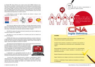 Projeto Experimental de Plano de Comunicação Organizacional CNA 1918 Desenvolvido pela Agência Folk - 2014
VALORES:
Ética: A busca dos resultados de alto desempenho e a construção de um
ambiente feliz de trabalho é pautada pela ética.
Inovação: Somos pioneiros e inovadores no mercado em que atuamos. A
inovação e criatividade são fundamentais para a perpetuação do nosso
negócio.
Responsabilidade Empresarial e Social: Atuamos com responsabilidade
empresarial na busca de nossos resultados e contribuímos para o
desenvolvimento social.
Respeito: Respeitamos as diferenças individuais e acolhemos a diversidade.
Alegria: Trabalhamos com alegria e construímos um ambiente de felicidade.
Confiança e credibilidade: Nossas relações são baseadas na confiança e
na credibilidade.
MISSÃO:
Garantimos a melhor gestão de
rede através de uma equipe feliz e
comprometida com o relacionamento
verdadeiro com franqueados, alunos
e sociedade.
ao Estadão PME, Gama declarou que a rede de ensino fatura R$600 milhões por ano.
Sem cobrança de royalties, a empresa também abre mercado para franqueados que tem
interesse na organização e solicita investimentos a partir de 92 mil reais com seis meses
para começar a pagar. O faturamento médio mensal de uma franquia é de R$ 95.000,00
e a maior média de alunos por escola é de 511. A renda média de um dono de franquia
CNA é de R$ 25.500,00. Um ótimo investimento no mercado Brasileiro, já que uma nova
Classe Média está despontando no cenário nacional.
O CNA oferece os cursos de Inglês e Espanhol para adultos e crianças e são
distribuídos da seguinte forma:
CNA: Cursos de inglês para todas as idades, em formatos diferenciados de acordo
com a sua necessidade. Para crianças com os módulos: Pre-School de 5 a 6 anos, Young
Kids de 7 a 8 anos, Kids de 9 a 10 anos e Teens de 11 a 12 anos. Para adultos com os
níveis: Basic, Intermediate, Pré-Advanced, Advanced e Master in English.
CNA FAST: Em apenas 15 meses você estará preparado para todas as exigências do
mercado de trabalho com o inglês CNA.
CNA HELLO: Um curso sob medida em um semestre para quem vai atender aos
turistas estrangeiros.
ESPAÑOL CNA: Neste curso os pré-adolescentes poderão ter o primeiro contato com
a língua espanhola de maneira descontraída, através de atividades criativas e situações
do dia a dia. Para os adultos há as seguintes categorias: ¡Mucho Gusto!, ¡Mucho Más!, ¡A
Seguir!, Español para Negócios e Extensión en Español.
Alémdestelequedeespecialidadesdecursos,aescolatambémofereceintercâmbios,
atividades externas, como por exemplo, as snack aulas onde o
aluno tem acesso ao conteúdo em minicursos gratuitos de inglês e
espanhol.OCNAtemconvênioseparceriascomdiversasempresas
e uma metodologia com material didático exclusivo, possibilitando
ao aluno fluência ao falar, ler, escrever e compreender o idioma
naturalmente, vivenciando situações do dia a dia.
A organização é um representante exclusivo da LCCI no
Brasil para aplicar o teste ELSA, oferecendo aos seus alunos um
certificado de proficiência reconhecido internacionalmente.
	 O site do CNA é: http://www.cna.com.br/ e oferece a possibilidade de efetivar
matriculas on-line. O Presidente reafirma em publicação no blog “Ideias e Negócios” o
comprometimento com o ensino de qualidade e, declara que a empresa espera crescer
cada vez mais, sempre apoiados nas bases de um trabalho sério, ético e com total
comprometimento com os alunos.
VISÃO:
Transformar sonhos de alunos, empreendedores e
colaboradores em orgulho e sucesso.
 
