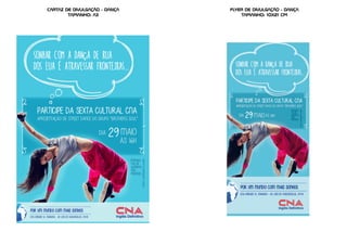 cartaz de divulgação - dança
TAmanho: a3
Flyer de divulgação - dança
TAmanho: 10x21 cm
 