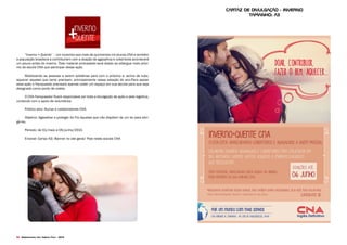 82 Desenvolvido pela Agência Folk - 2014
“Inverno + Quente” – Um incentivo aos mais de quinhentos mil alunos CNA e também
a população brasileira a contribuírem com a doação de agasalhos e cobertores acontecerá
um pouco antes do inverno. Todo material arrecadado será doado ao albergue mais próxi-
mo da escola CNA que participar dessa ação.
Mobilizando as pessoas a serem solidárias para com o próximo e, acima de tudo,
aquecer aqueles que tanto precisam, principalmente nessa estação do ano.Para apoiar
essa ação o franqueado precisará apenas ceder um espaço em sua escola para que seja
designado como ponto de coleta.
O CNA franqueador ficará responsável por toda a divulgação da ação e pela logística,
contando com o apoio de voluntários.
Público alvo: Alunos e colaboradores CNA.
Objetivo: Agasalhar e proteger do frio àqueles que não dispõem de um lar para abri-
gá-los.
Período: de 01/maio a 05/junho/2015.
Enxoval: Cartaz A3/ Banner no site geral/ Post redes sociais CNA
cartaz de divulgação - inverno
TAmanho: a3
 