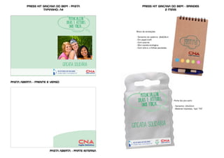 press kit gincana do bem - pasta
tamanho: a4
Pasta aberta - frente e verso
Pasta aberta - parte interna
press kit gincana do bem - brindes
2 itens
Porta lixo pra carro
- Tamanho: 15x22cm
- Material impresso, ‘tipo’ TNT
Bloco de anotações
- Tamanho do caderno: 16x8,8cm
- Em papel kraft
- Com post-its
- Mini caneta ecologica
- Com wire-o, e folhas pautadas.
 