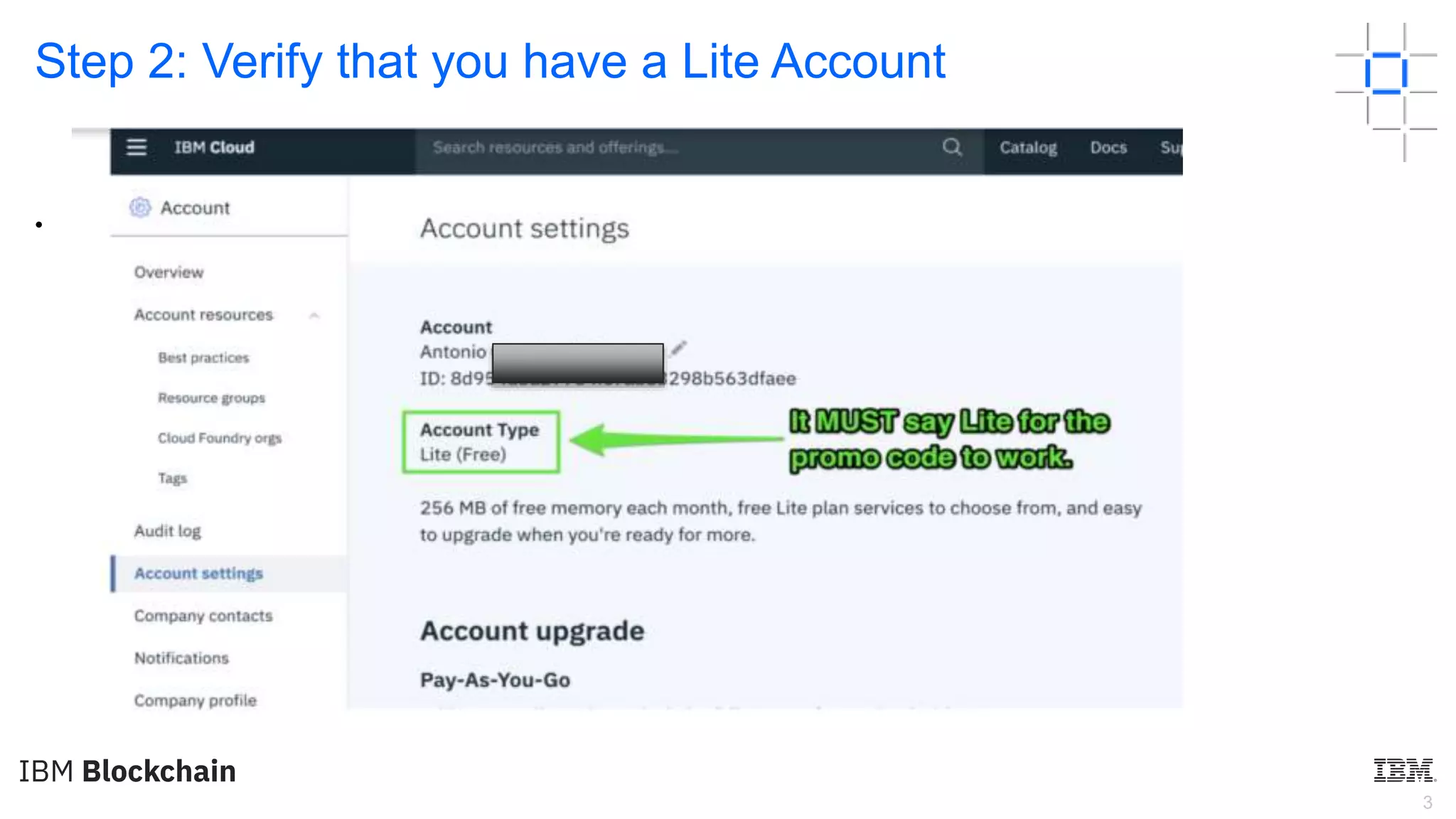 3
Step 2: Verify that you have a Lite Account
•
 