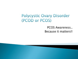 PCOS Awareness..
Because it matters!!
 