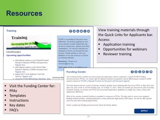 Resources
View training materials through
the Quick Links for Applicants bar.
Access:
 Application training
 Opportunities for webinars
 Reviewer training
 Visit the Funding Center for:
 PFAs
 Templates
 Instructions
 Key dates
 FAQ’s
31
 