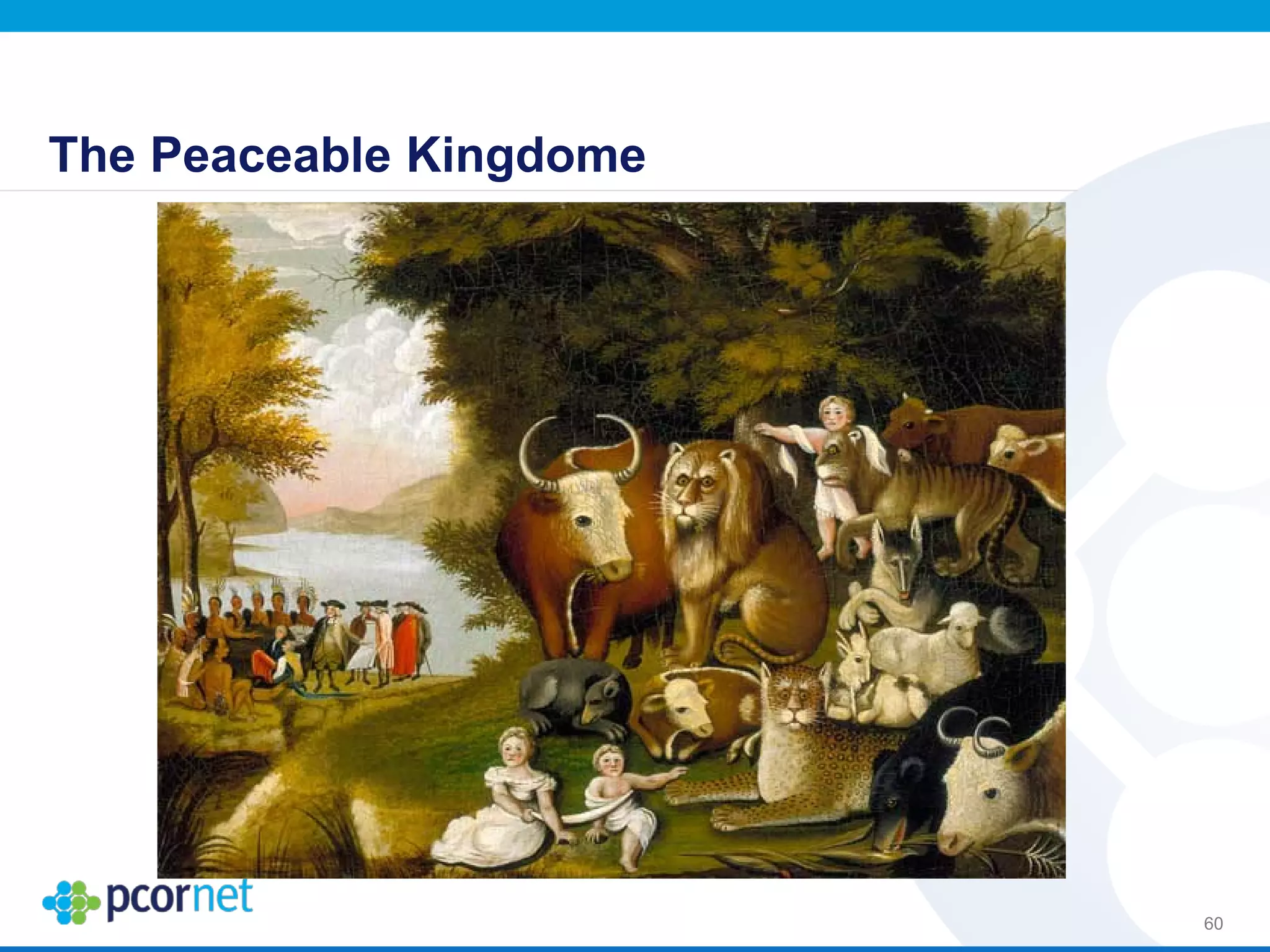 The Peaceable Kingdome
60
 