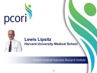 Lewis Lipsitz
Harvard University Medical School
52
 