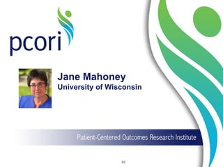 Jane Mahoney
University of Wisconsin
63
 