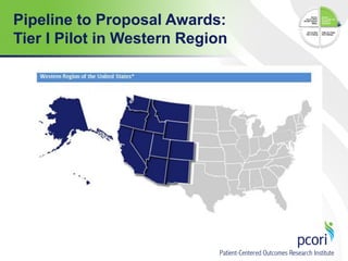 Pipeline to Proposal Awards:
Tier I Pilot in Western Region

 
