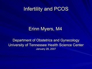 Infertility and PCOS ,[object Object],[object Object],[object Object],[object Object]