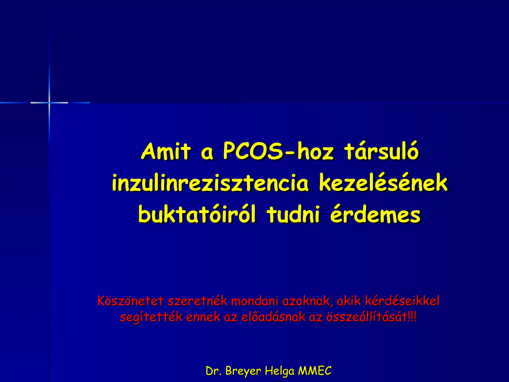 Pcos inzulinrezisztencia 2009_dr_breyer_helga PPT