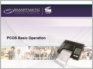 PCOS Basic Operation
 