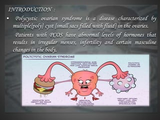 Polymo Cyst POLYCYSTIC OVARIAN SYNDROME | PPTX