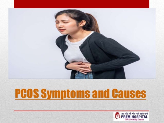 PCOS Symptoms and Causes
 