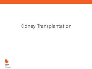 Kidney Transplantation
 