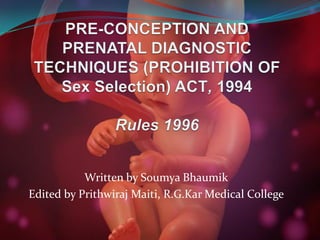 Written by Soumya Bhaumik
Edited by Prithwiraj Maiti, R.G.Kar Medical College

 