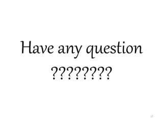 Have any question
????????
17
 