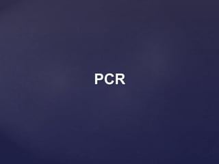 PCR
 