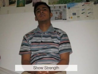 Show Strength
 