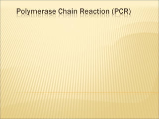 Introduction to Polymerase Chain Reaction (PCR) | PPT