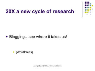 20X a new cycle of research Blogging…see where it takes us! [WordPress]. 
