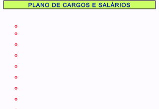 PLANO DE CARGOS E SALÁRIOS








 