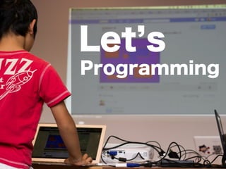 Let’s 
Programming 
