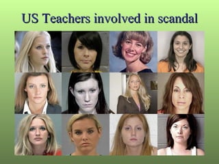 US Teachers involved in scandal 