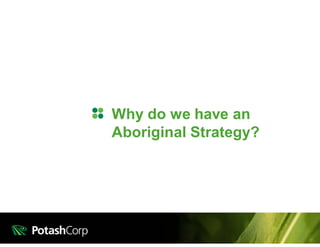 Why do we have an
Aboriginal Strategy?
 