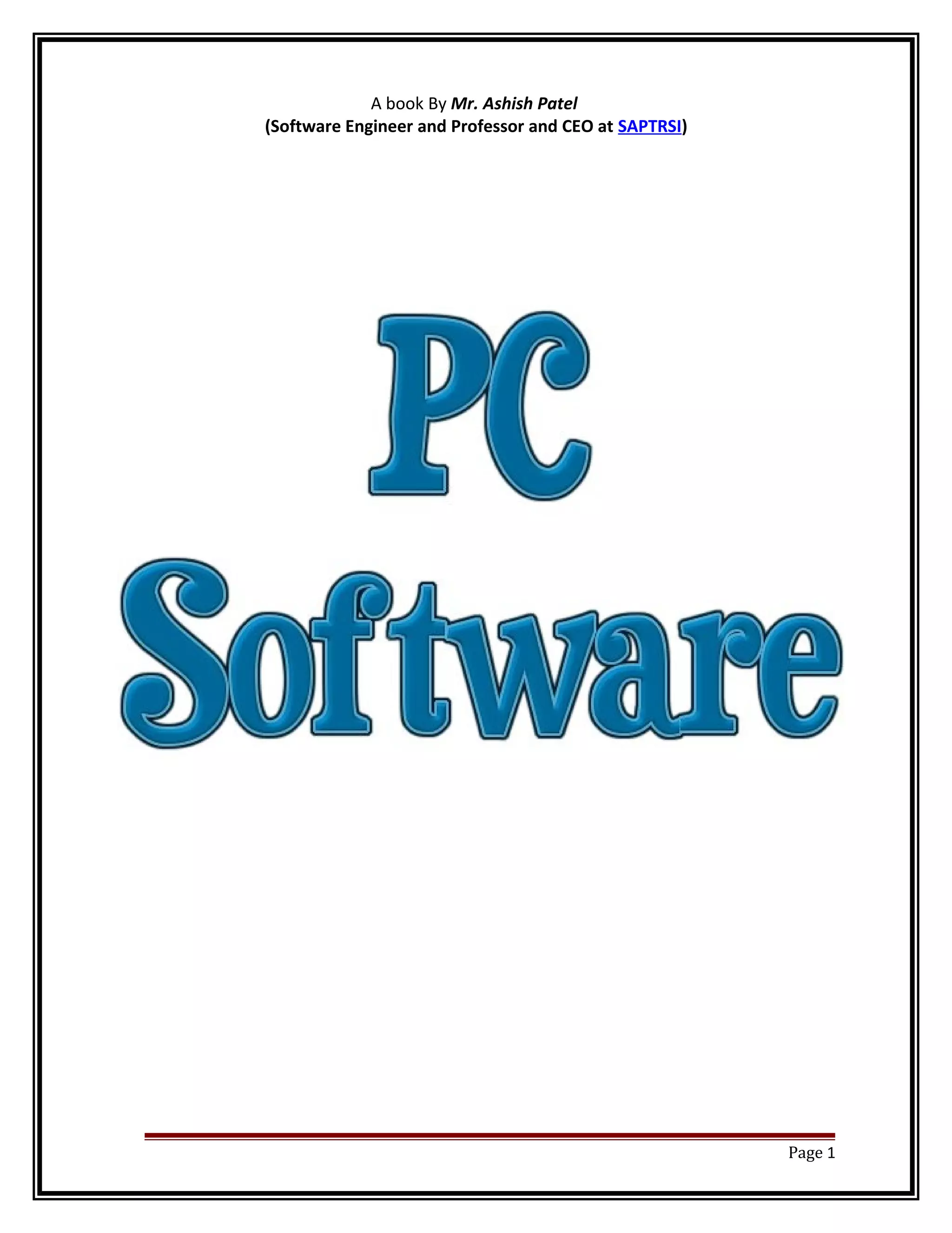 A book By Mr. Ashish Patel 
(Software Engineer and Professor and CEO at SAPTRSI) 
Page 1 
 
