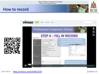 How to record




pcs.rcsi.ie   http://vimeo.com/53012147   pcs@rcsi.ie
 