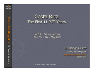 PCT Patents in Costa Rica - AIPLA New York 2010