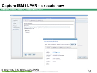 Capture IBM i LPAR – execute now

 