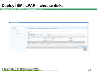 Deploy IBM i LPAR – choose disks

 