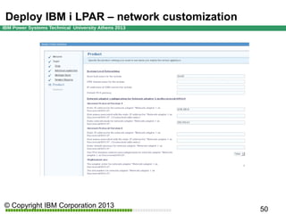 Deploy IBM i LPAR – network customization

 