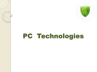 PC Technologies
 