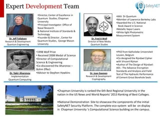 Expert Development Team
Dr. Yakir Aharonov
Implementation
Quantum Computing
Dr. Jeff Tollaksen
Research & Development
Quan...