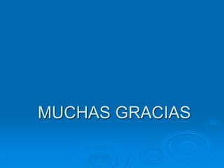 MUCHAS GRACIAS
 