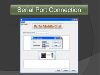 Serial Port Connection
 