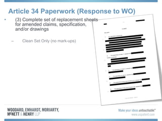 Article 34 Paperwork (Response to WO)
• (3) Complete set of replacement sheets
for amended claims, specification,
and/or drawings
– Clean Set Only (no mark-ups)
 