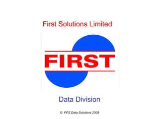 First Solutions Limited  Data Division 