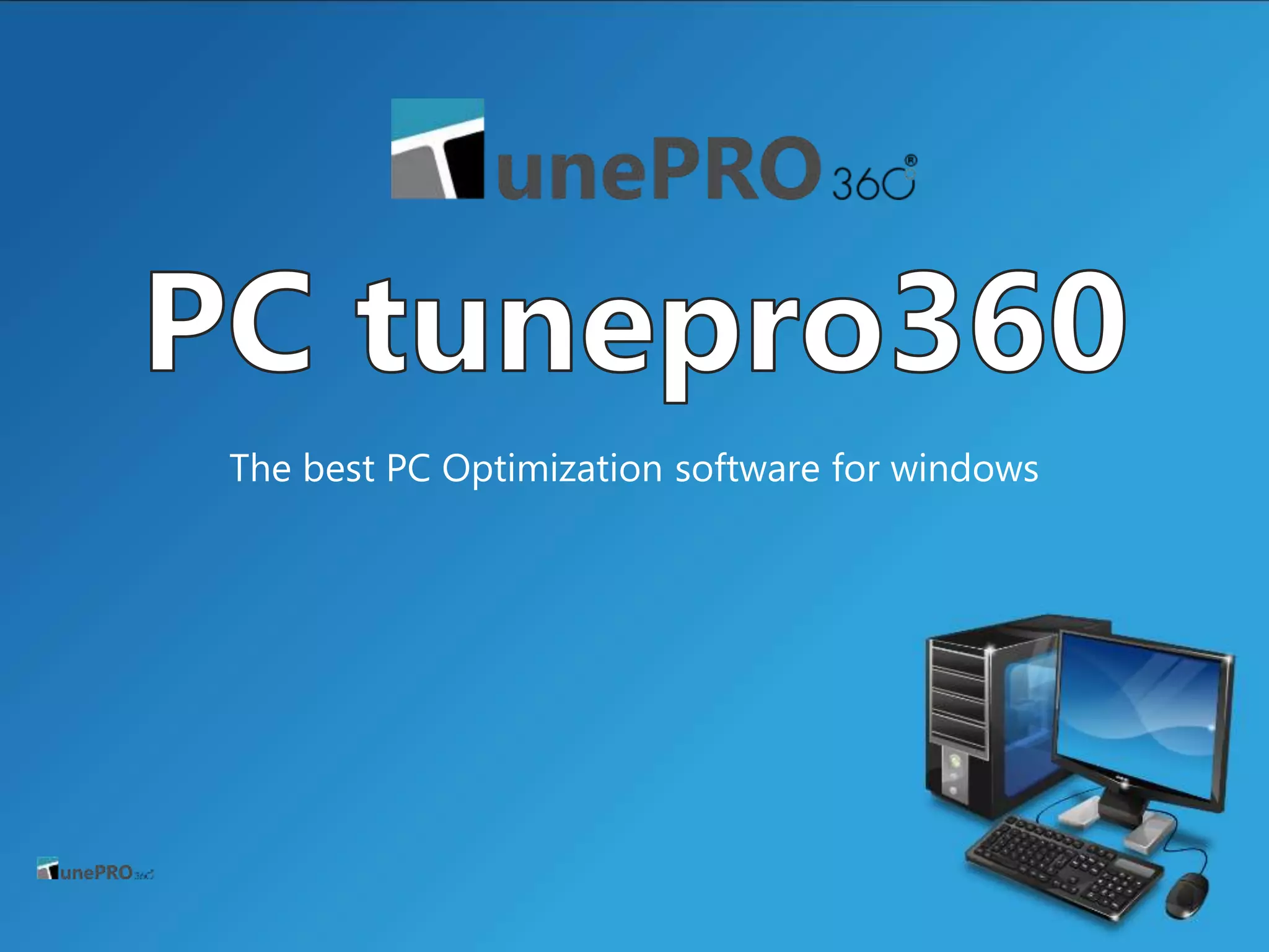 Pc Tunepro360 PC Optimization Software Techvedic PPT pc-tunepro360-pc-optimization-software-techvedic-ppt