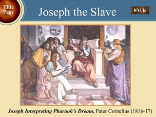 BACK  Joseph the Slave Title Page Joseph Interpreting Pharaoh's Dream,  Peter Cornelius (1816-17) 