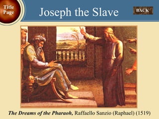 BACK  Joseph the Slave Title Page The Dreams of the Pharaoh,   Raffaello Sanzio (Raphael) (1519) 