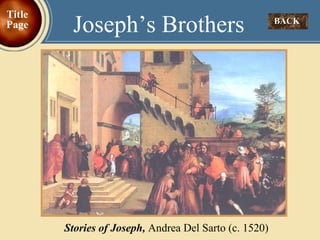 BACK  Joseph’s Brothers Title Page Stories of Joseph,  Andrea Del Sarto (c. 1520) 